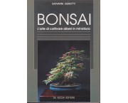Bonsai. L'Arte di coltivare alberi in miniatura