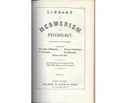 Library of Mesmerism and Psychology, in two volumes comprising: The Macrocosm and Microcosm or the universe without and the universe within. On Fascination or the philosophy of charming. Library of mesmerism and psychology. Six lectures on the philosophy of Mesmerism; 4 opere in 1 vol.