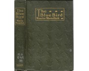The blue bird. A fairy play in six acts