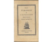 Primo viaggio di Le Vaillant nell'interno dell'Africa pel Capo Buona Speranza. Traduzione dall'originale francese di F. Contarini, in 3 voll.
