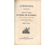 Antologia italiana ossia raccolta di esempi in prosa ed in poesia tratti dai principali autori class ...