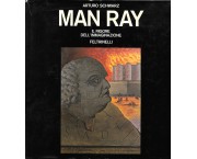 Man Ray. Il rigore dell'immagine