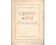 CENTO ANNI. Storia e vita italiana in un secolo d'unitÃ  nazionale