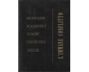 L'immane conflitto. Mussolini Roosevelt Stalin Churchill Hitler
