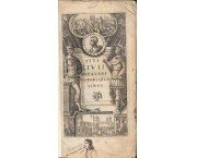 T. Livii patavini Historiarum ab Urbe Condita Libri XLV. Cum Universae Historiae Epitomis: Omnibus a ...