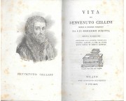 Vita di Benvenuto Cellini orefice e scultore fiorentino da lui medesimo scritta