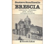 Brescia. Geografia economia arte storia cittadini illustri