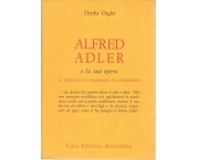 Alfred Adler e la sua opera. Il trionfo sul complesso di inferiorità