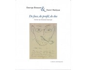 George Besson & Henri Matisse. De face, de profil, de dos. Correspondance croisée, 1913-1953
