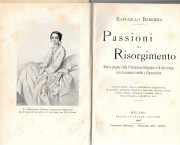 Passioni del Risorgimento. Nuove pagine sulla Principessa Begiojoso e il suo tempo con documenti inediti e illustrazioni