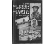 Dall'Etiopia selvaggia all'Impero d'Italia. 35 anni vissuti in Eritrea e in Abissinia. Ricordi e impressioni
