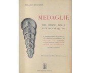 MEDAGLIE del Regno delle Due Sicilie 1735 - 1861. 2^ Edizione riveduta e aumentata con l'aggiunta di un'Appendice pei Distintivi d'onore e di un Breve Cenno sugli Ordini Cavallereschi