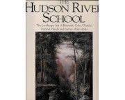 The Hudson River School. The Landscape Art of Bierstadt Cole Church Durand Heade and twenty other Artists