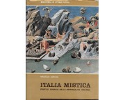 Italia mistica . Profilo storico della spiritualità italiana