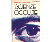 Manuale pratico delle scienze occulte