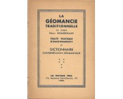 La géomancie traditionnelle. Traité pratique d'enseignement et dictionnaire d'interprétations géomantique