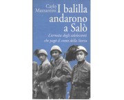 I Balilla andarono a Salò. L'armata degli adolescenti che pagò il conto della storia