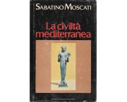 La civiltà mediterranea. Dalle origini della storia all'avvento dell'ellenismo
