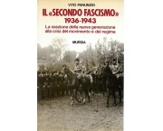 Il secondo fascismo 1936-1943 la reazione della nuova generazione alla crisi del movimento e del reg ...