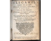 ELEGANZE insieme con la Copia della Lingua Toscana e Latina, Scielte da Aldo Manuccio. Utilissime al comporre nell'una e l'altra lingua. Con l'aggiunta di CCCCLXXXVIII nuovi Capi necessarissimi, & con tre nuove Tavole