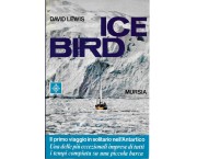 Ice bird - Il primo viaggio in solitario nell'antartico