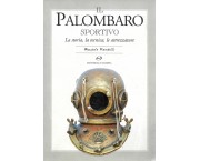 Il palombaro sportivo- La storia, la tecnica, le attrezature