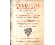 Prediche quaresimali scritte e dette sotto la protezione di S. Tommaso d'Aquino