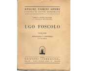 Ugo Foscolo, in 4 voll.