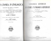 Anatomia patologica. Trattato per medici e studenti. Vol. 1°: Eziologia generale. Anatomia patologica generale. Vol. 2°: Anatomia patologica speciale