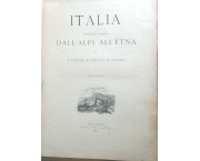 ITALIA. Viaggio pittoresco dall'Alpi all'Etna