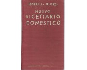 Nuovo ricettario domestico. Enciclopedia moderna per la casa
