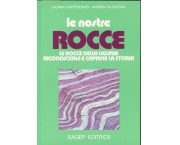 Le nostre rocce. Le rocce della Liguria. Riconoscerle e capirne la storia