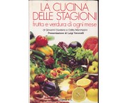 La cucina delle stagioni. Frutta e verdura di ogni mese