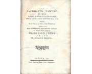 Il sacrosanto Vangelo ovvero brevi morali riflessioni sopra il Vangelo delle domeniche dell'anno. Es ...