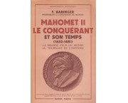 Mahomet II le Conquérant et son temps 1432-1481. La grande peur du monde au tournant de l'histoire