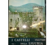 I CASTELLI della Liguria. Architettura fortificata ligure, in 2 voll.