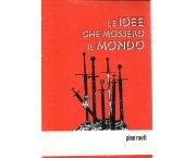 Le idee che mossero il mondo