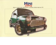 Mini Story. Storia e versioni della affascinante e immortale utilitaria degli anni '60