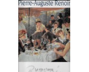 Pierre-Auguste Renoir. La vita e l'opera