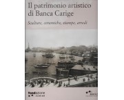 Il patrimonio artistico di Banca Carige - Sculture, ceramiche, stampe, arredi