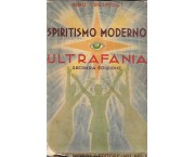 Ultrafania. Esegesi della fenomenologia intellettuale dello spiritismo moderno