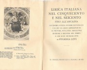 Lirica italiana nel Cinquecento e nel Seicento fino all'Arcadia. Novissima scelta di rime illustrate con più di cento riproduzioni di pitture, sculture, miniature incisioni e melodie del tempo e con note dichiarative