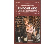 Invito al vino. Guida alla buona cantina