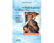 Occhiali di guerra tra sangue e fame. Le cattive ragioni di una scelta sbagliata