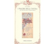 I piaceri della tavola. Cento menù raccontano la storia del Piemonte