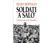 Soldati a Salò. L'ultimo esercito di Mussolini