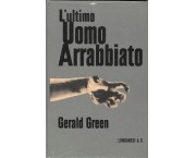 L'ultimo uomo arrabbiato. Romanzo