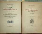 Histoire de l'Architecture classique en France, in 2 voll., Tome Premier La formation de l'ideal cla ...