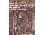 Storia del teatro dialettale milanese. Gli autori dal Seicento a oggi
