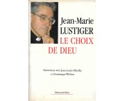 Le choix de Dieu. Entretiens avec Jean-Louis Missika et Dominique Wolton